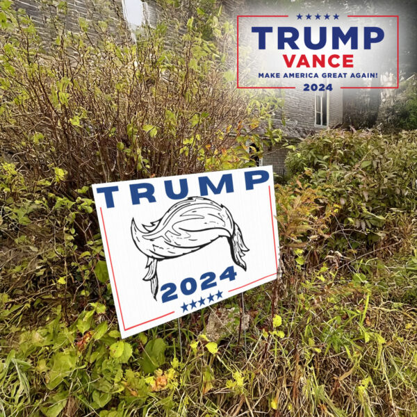 Trump Hair 2024 Lawn Yard Sign