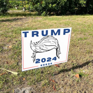 Trump Hair 2024: The Ultimate Lawn Sign for Patriotic Americans 5 Trump Hair 2024 Lawn Yard Sign1