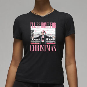 Trump I'll Be Home for Christmas: Festive Republican Christmas T-Shirt 7 Trump I'll Be Home for Christmas, Christmas Republican t-shirt3