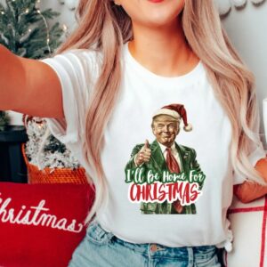 Trump Christmas Shirt: "I'll Be Home for Christmas" Humorous Republican Santa T-Shirt 6 Trump I'll Be Home for Christmas Shirt, Humorous Trump Christmas T-Shirt, Christmas Republican Sweater, Christmas Santa Trump Shirt1