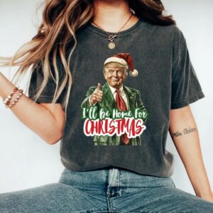 Trump Christmas Shirt: "I'll Be Home for Christmas" Humorous Republican Santa T-Shirt 7 Trump I'll Be Home for Christmas Shirt, Humorous Trump Christmas T-Shirt, Christmas Republican Sweater, Christmas Santa Trump Shirt2