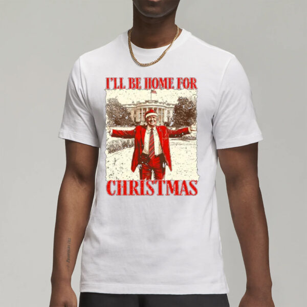 Trump I'll Be Home for Christmas Sweatshirt, Humorous Trump Christmas Shirs3