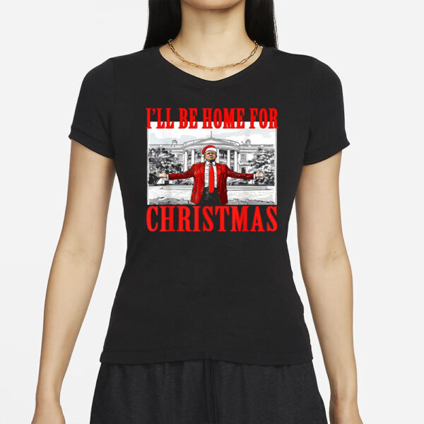 Trump I'll Be Home for Christmas shirt, Christmas Santa Trump Shirt