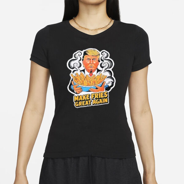 Trump Make Fries Great Again Mcdonald’s T-shirts