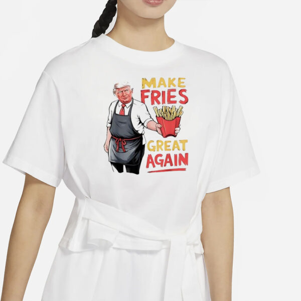 Trump McDonald’s make fries great again shirt