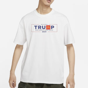 Trump 2024: Make America Great Again Election Shirt for Supporters 5 Trump Mcdonalds 2024, Election Shirt For Trump Supporter, Make America Great Again, men shirt1