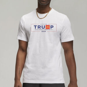 Trump 2024: Make America Great Again Election Shirt for Supporters 7 Trump Mcdonalds 2024, Election Shirt For Trump Supporter, Make America Great Again, men shirt3