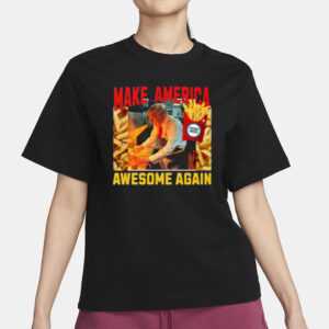 MAGA Make America Awesome Again Trump McDonald's Election 2024 T-Shirt 6 Trump Mcdonalds, Funny Trendy MAGA Make America Awesome Again Mcdonald Election 2024 T-Shirt2