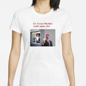 Trump McDonald's Ice Cream Machine Restored: Joe 2024 Victory Shirt 5 Trump Mcdonald’s Ice Cream Machine Works Again Joe 2024 Shirt1
