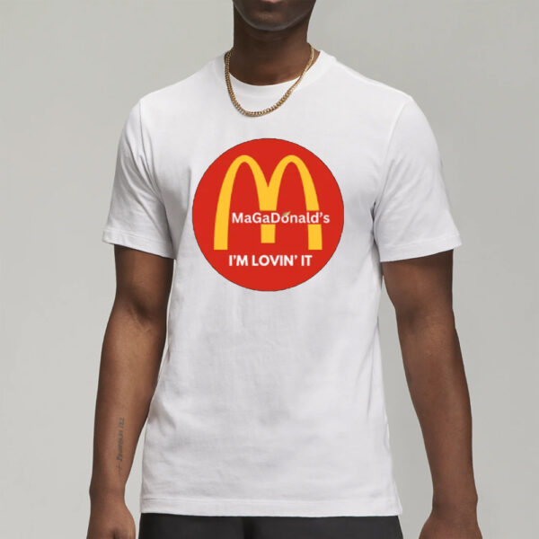 Trump Mcdonalds Shirt Funny Trendy MAGA Lovin' It, men shirt