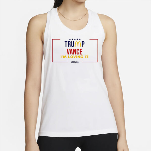 Trump Mcdonalds Vance 2024 Im loving it shirt2