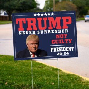 Trump 2024 Yard Signs: Show Your Support for the President 6 Trump Never Surrender Signs, President 2024, Trump For President Yard Sign2