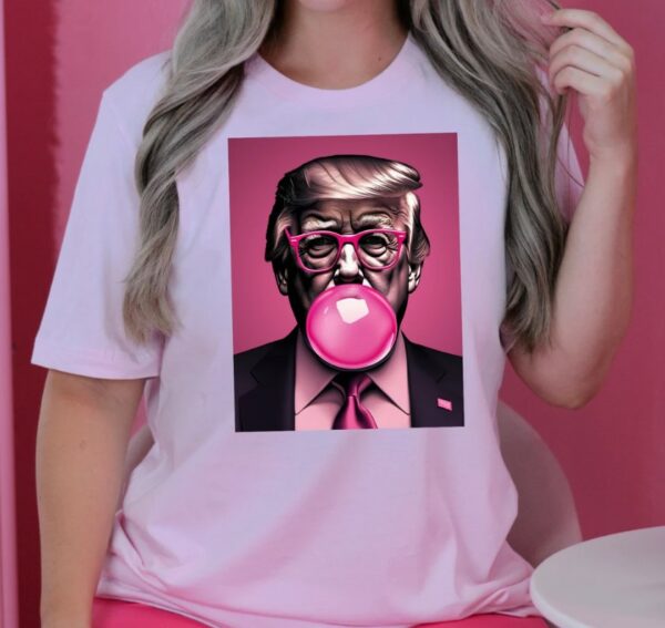 Trump Pink Bubblegum Graphic Tee, Trump, President, Republican Shirt, Sarcastic Trump Shirt, Funny Trump Tee2