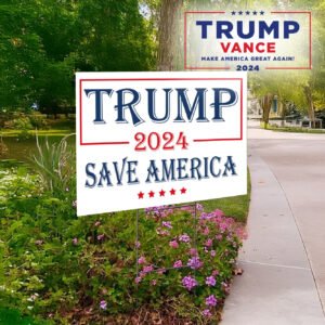 Trump Save America Yard Sign: Show Your Patriotic Support 5 Trump Save America Yard Sign, America lawn Yard Sign1