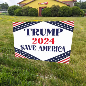 Trump 2024: Save America Yard Sign for Election Victory 5 Trump Save America Yard Sign, Election 2024, Political Yard Sign1