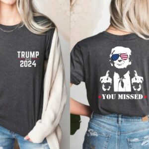 Trump Shirt, You Missed Trump Shirt, Assassination Attempt Trump T-Shirt, Middle Fingers Trump Tee, Presidential Election, Stand With Trump 5 Trump Shirt, You Missed Trump Shirt, Assassination Attempt Trump T-Shirt, Middle Fingers Trump Tee, Presidential Election, Stand With Trump2