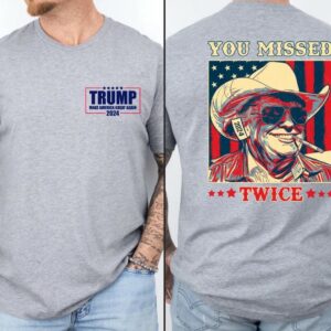Stand with Trump: Show Your Support with Our Exclusive Trump Apparel Collection 5 Trump Shirt, You Missed Trump Shirt, Assassination Attempt Trump Tee, Cowboy Trump Tee, Presidential Election, Stand With Trump, Trump 20241