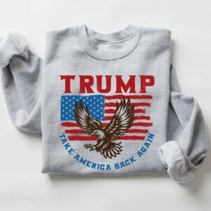 Trump 2024: Take America Back with Vance Sweatshirt 5 Trump Take America Back Sweatshirt, Trump Vance 24 Sweatshirt, President Trump, Republican Shirt, Republican Gifts Support Trump Shirt1
