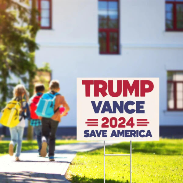 Trump Vance 2024 Save America Election Yard Sign ,Trump Yard Sign