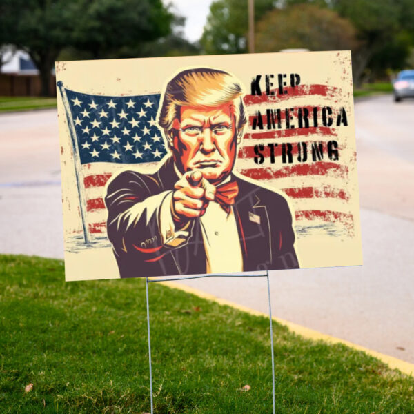 Trump & Vance 2024 Sign ,Keep America Strong Yard Sign2