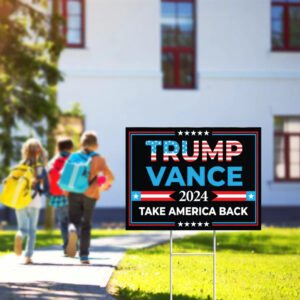 Take America Back with Trump Vance 2024 Yard Sign 4 Trump Vance 2024 Sign Take America Back Yard Sign Election Campaign Sign