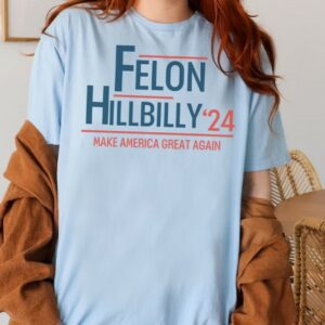Trump Vance 2024: Vote for the Felon and the Hillbilly Election Shirt 5 Trump Vance 2024 T-shirt I'm Voting For The Felon And The Hillbilly 2024 Election Shirt Trump Merch Campaign Shirts Republican Gifts Funny1