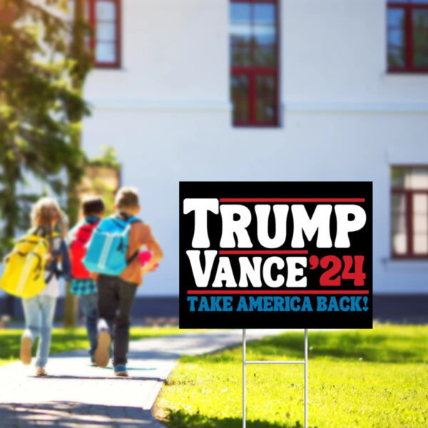 Trump Vance 2024 Take America Back Election Yard Sign