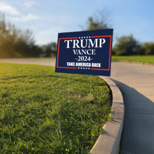 Trump Vance 2024: Take America Back Yard Sign 6 Trump Vance 2024 Take America Back yard sign usa