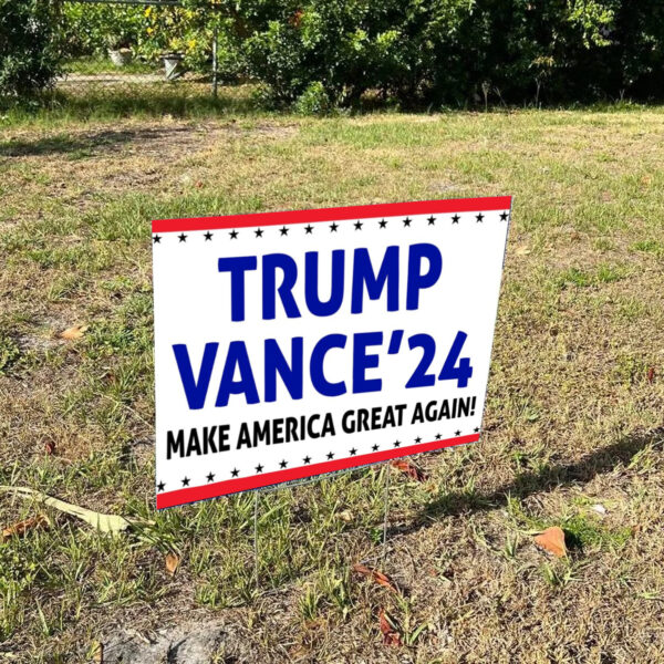 Trump Vance 2024 Yard Sign, Make America Great Again, Election Sign, Republican Sign, Trump Yard Sign1