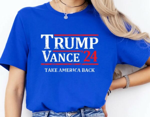 Trump-Vance 24 Make American Great Again Shirt, TRUMP-Vance 24 Take America Back, TRUMP 24 shirt, Vance 24 Shirt, Political Campaign shirt,3