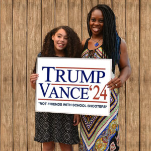 Trump Vance Not Friends With School Shooters Yard Sign 12 Trump Vance Not Friends With School Shooters Yard Signs USA Pro