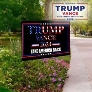 Take America Back with Trump Vance 2024 Yard Sign, Made in the USA 5 Trump Vance USA 2024 yard sign Take America Back, Made in America Yard Sign1