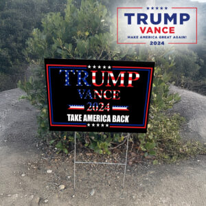 Take America Back with Trump Vance 2024 Yard Sign, Made in the USA 6 Trump Vance USA 2024 yard sign Take America Back, Made in America Yard Sign2