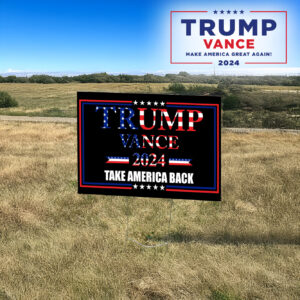 Take America Back with Trump Vance 2024 Yard Sign, Made in the USA 7 Trump Vance USA 2024 yard sign Take America Back, Made in America Yard Sign3