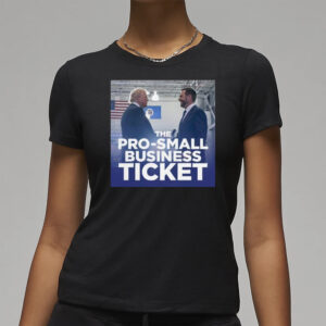 Support Small Businesses with Trump Vance Pro-Business Ticket Shirt 7 Trump Vance the pro-small business ticket shirt3