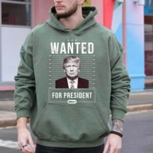 Show Your Support: Trump Wanted for President 2024 Hoodie 5 Trump Wanted For President Hoodie, Support Trump Hoodie, Donald Trump Wanted Hoodie, President 2024 Hoodie, I Stand With Trump Hoodie2