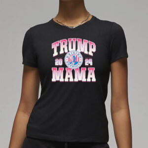 Trump Mama 2024: Raising Patriots, One T-Shirt at a Time 7 Trump mama 2024 raising patriots T-shirts3