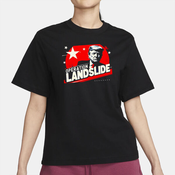 Trump operation landslide T-shirt2