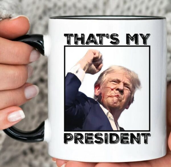 Trump shot Mug, Trump shooting Mug, President Trump shot Mug, President shot mug, Donald Trump shot Mug, Trump 2024 Mug, Thats my president1