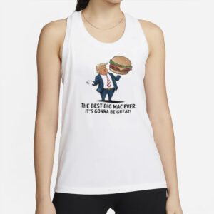 Trump's Big Mac: The Best Burger Ever! 6 Trump with burger the best big Mac ever it’s gonna be great shirt2