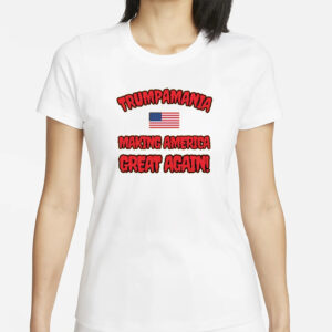 Trumpamania: The Ultimate T-Shirt for MAGA Patriots 5 Trumpamania Making America Great Again T-Shirts1