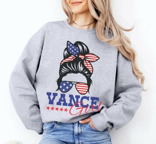 Vance Shirt Vance Girl Sweatshirt Trump Vance 2024 Crewneck MAGA Pullover Donald Trump 45 47 Tee Patriots Tshirt American Messy Bun 102243