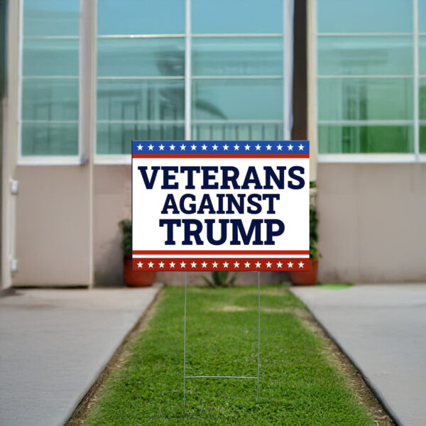 Veterans Against Trump Yard Sign USA