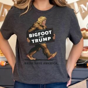 Vintage Bigfoot for Trump Bruh Save America Shirt, Bigfoot Trump Supporter Shirt, Bigfoot for Trump Shirt, Trump Bruh Save America Shirt3