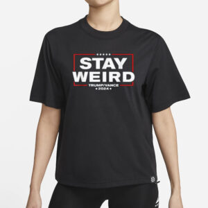 Stay Weird with Trump and Vance: The Ultimate 2024 T-Shirt 5 Weird Trump 2024 - Stay Weird - Donald Trump JD Vance T-Shirt1