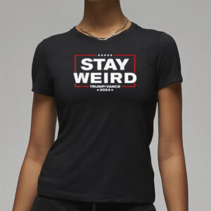 Stay Weird with Trump and Vance: The Ultimate 2024 T-Shirt 7 Weird Trump 2024 - Stay Weird - Donald Trump JD Vance T-Shirt3