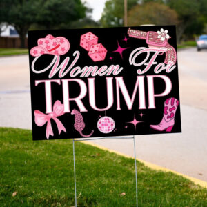 Show Your Support: Women for Trump 2024 Yard Sign 6 Women For Trump Yard Sign ,Trump 2024 Yard Sign2