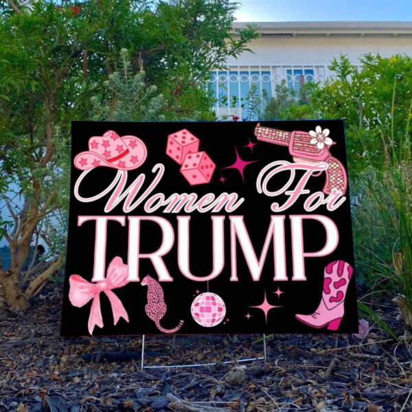 Women For Trump Yard Sign ,Trump 2024 Yard Sign3