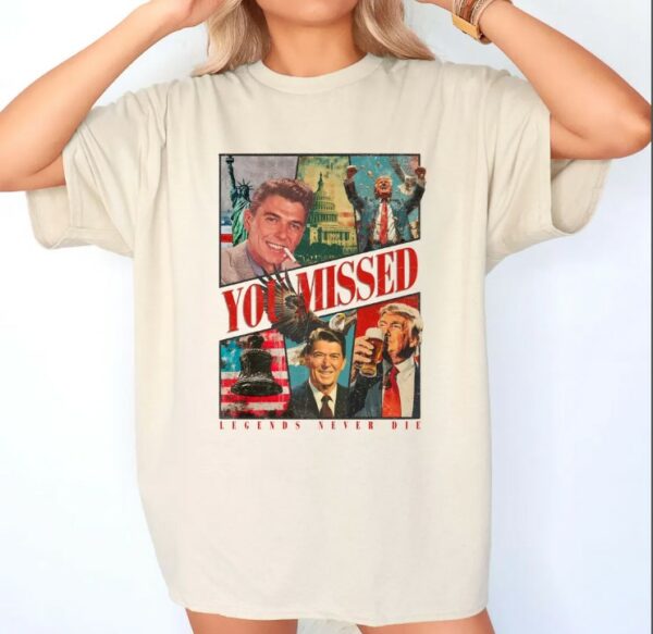 You Miss Funny Shirt, Legend Never Die Tshirt, Political American Icons Shirt, Funny 2024 Election Shirt, Reagan and Trump, Republican Tee1