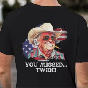 You Missed TWICE: Trump 2024 Election Shirt for MAGA Supporters 6 You Missed TWICE Shirt, Trump Shirt, MAGA Shirt, Trump For President, 2024 Election Shirts, Unisex Presidential Election Tees2